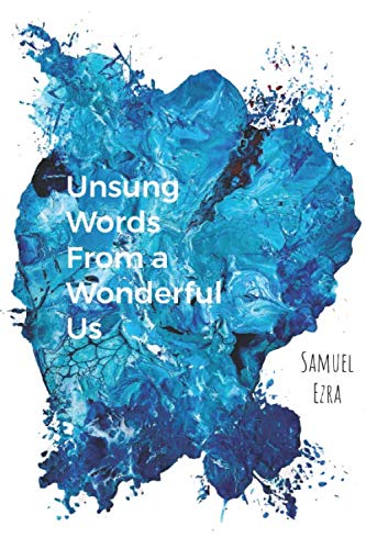 Unsung Words From a Wonderful Us