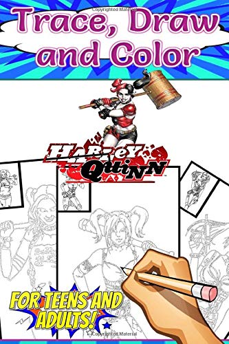 Trace, Draw and Color Harley Quinn: for Teens and Adults fans, Fun and Detailed Tracings