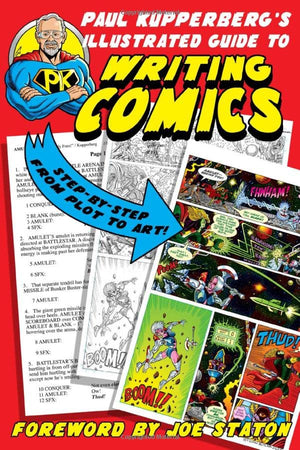 Paul Kupperberg's Illustrated Guide to Writing Comics