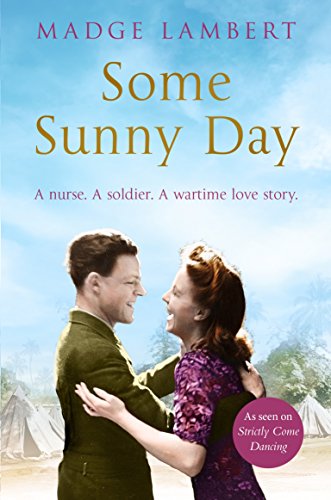 Some Sunny Day - A nurse, A Soldier, A Wartime Lov
