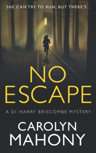 NO ESCAPE: Mystery Crime Thriller (DI Harry Briscombe Mystery)