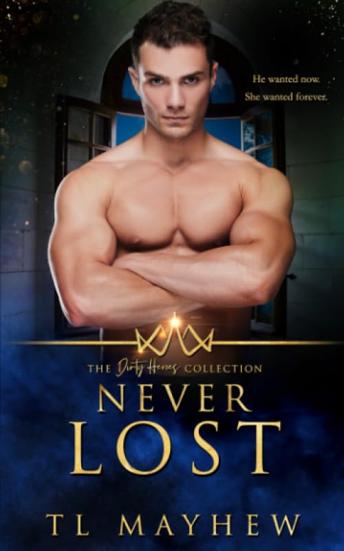 Never Lost (The Dirty Heroes Collection)