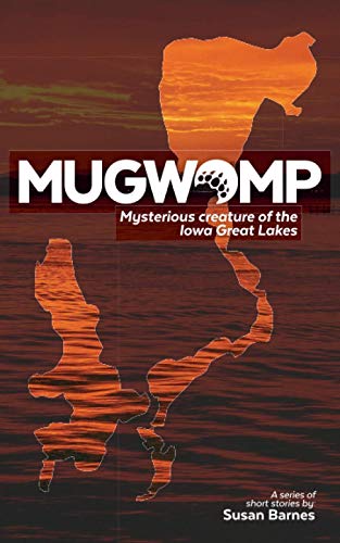 Mugwomp: Mysterious creature of the Iowa Great Lakes