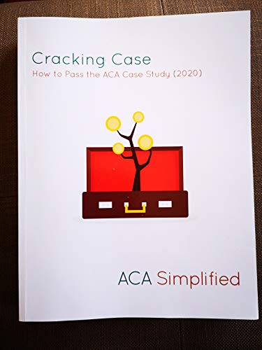 Cracking Case - How to Pass the ACA Case Study (2020)