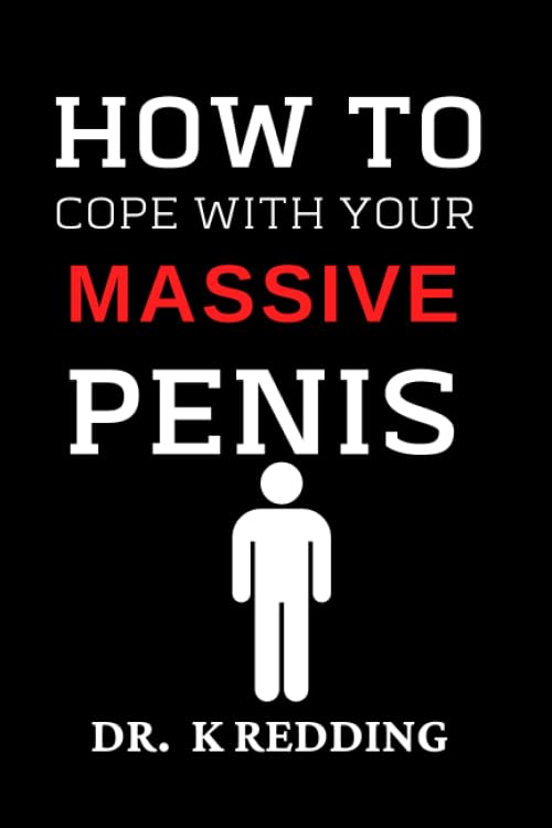 How to Cope with Your Massive Penis : Inappropriate Blank Notebook Disguised As a Real Book Ideal Gag Present Idea to Fool Your Friends Novelty Notebook with Hilarious Cover