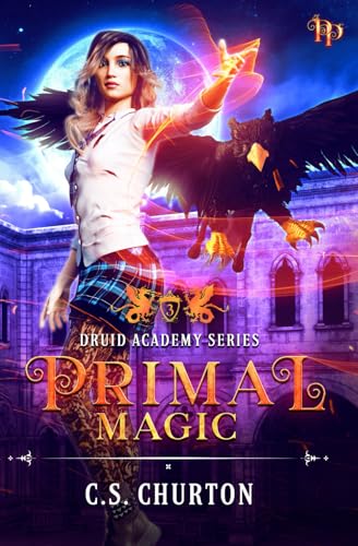 Primal Magic (Druid Academy Book 3)