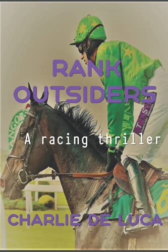 Rank Outsiders.: A great racing thriller!