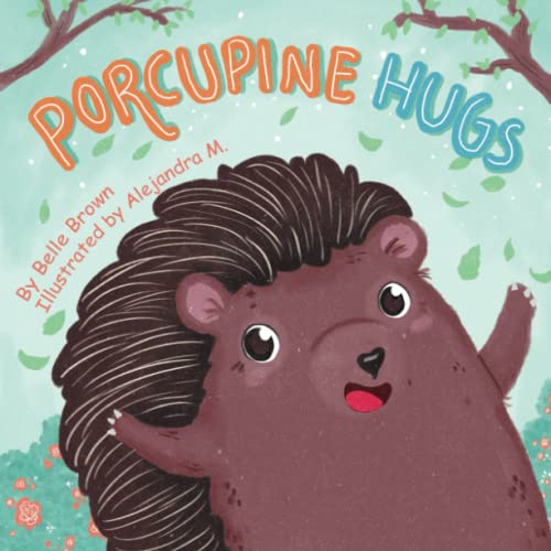 Porcupine Hugs