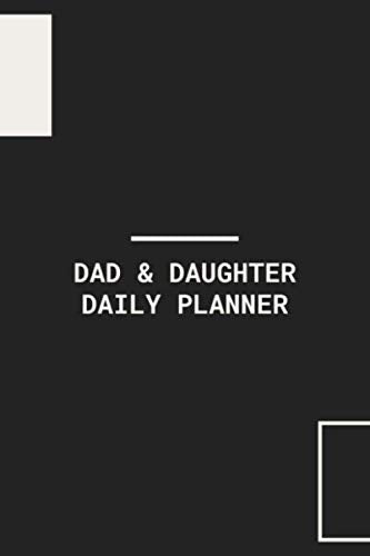 DAD & DAUGHTER Cute Daily Planner: 161 Pages - Undated TO DO List Daily Planner