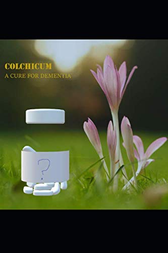 COLCHICUM: A Cure for Dementia?