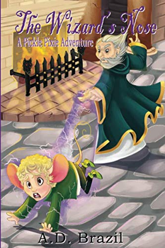 The Wizard's Nose: A Picke Pixie Adventure
