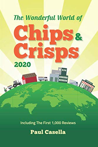 The Wonderful World of Chips & Crisps 2020: Including: The First 1,000 Reviews