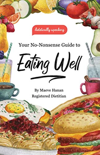 Your No-Nonsense Guide to Eating Well