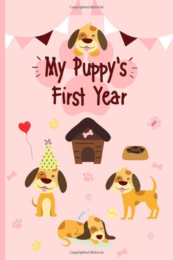 My Puppy's First Year: A Dog Memory And Record Book, Perfect New Puppy Gift For Single Pet Owners