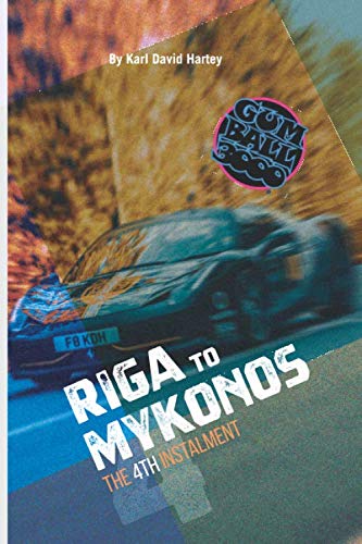 Gumball 3000 The 4th Instalment: Riga to Mykonos