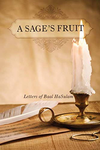 Sage's Fruit : Letters of Baal Hasulam