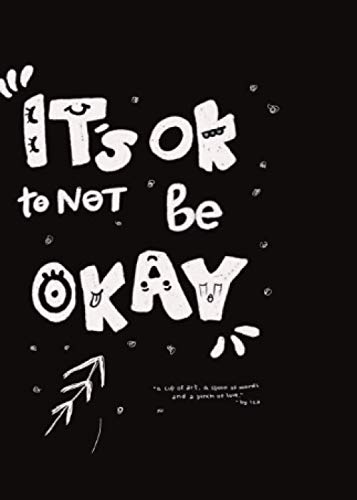It’s Ok to not be Okay