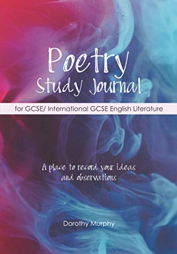 Poetry Study Journal for GCSE/ International GCSE English Literature: A place to record your ideas and observations