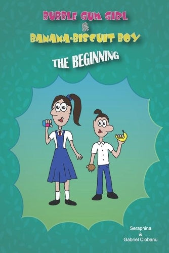 Bubble Gum Girl & Banana-Biscuit Boy