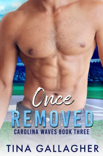 Once Removed: Carolina Waves Series Book 3