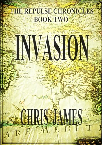 Invasion: The Repulse Chronicles, Book Two