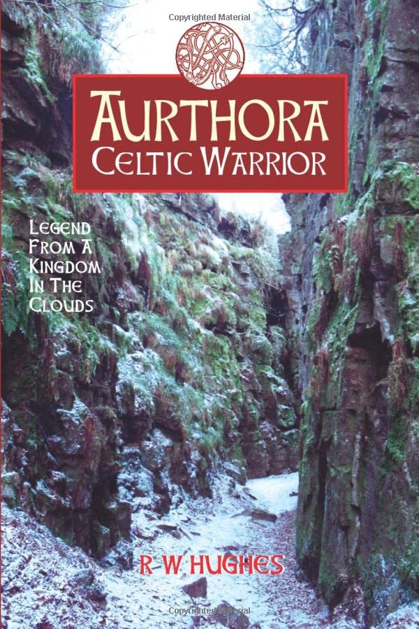 Aurthora Celtic Warrior: Battles of a Celtic Warrior