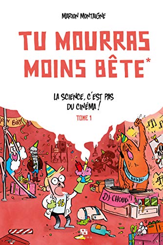 Tu mourras moins bête - Tome 1 - Tu mourras moins bête