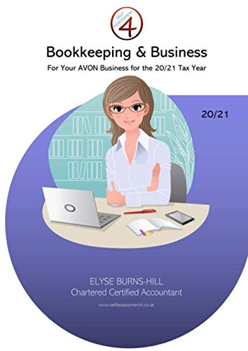 Bookkeeping & Business: For Your AVON Business for the 20/21 Tax Year (Self Assessment 4 AVON Reps)