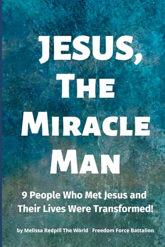 Jesus, The Miracle Man