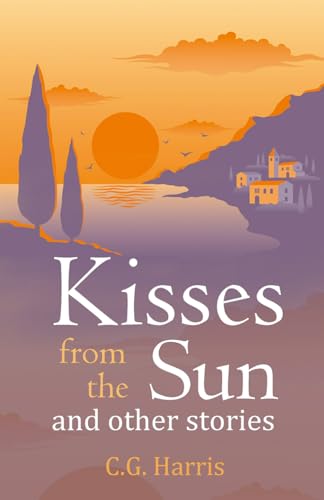 Kisses from the Sun and other stories