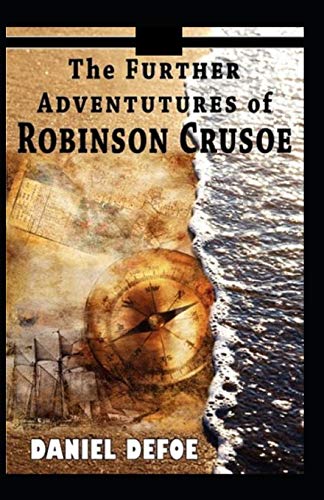 The Further Adventures of Robinson Crusoe Illustrated