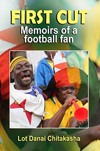 First Cut: Memoirs of a football fan