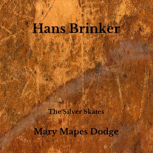 Hans Brinker: The Silver Skates