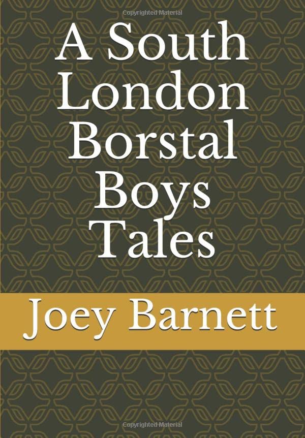 A South London Borstal Boys Tales
