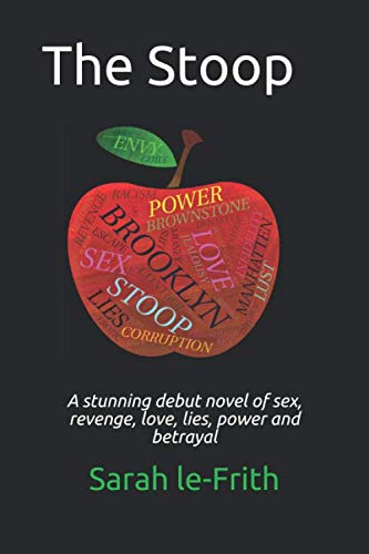 The Stoop: A stunning debut novel of sex, revenge, love, lies, power and betrayal