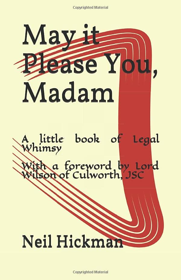 May it Please You, Madam: A little book of Legal Whimsy