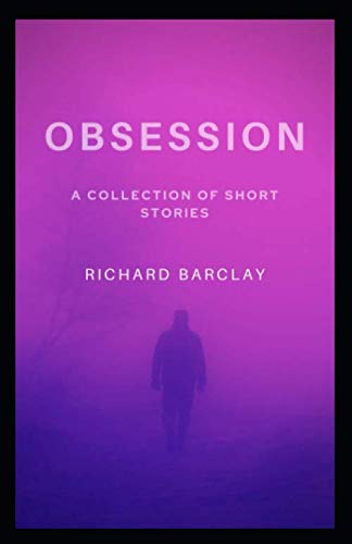 Obsession: A collection of short stories