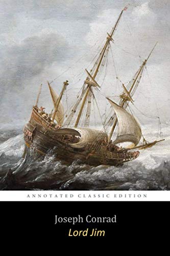 Lord Jim by Joseph Conrad the Annotated Unabridged Edition