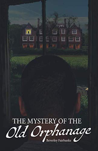 The Mystery of the Old Orphanage