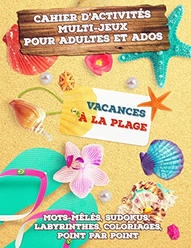 Cahier d'Activites Multi-Jeux pour Adultes et Ados - Vacances a la plage
