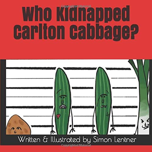 Who Kidnapped Carlton Cabbage? (Detective Papaya)
