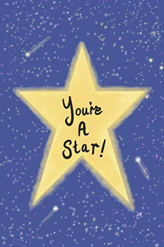 You're A Star Notebook Journal: A5 Lined Journal with Inspirational Quotes