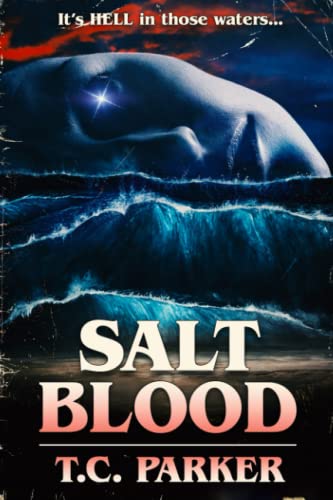 Saltblood: A terrifying thriller that will keep you up all night
