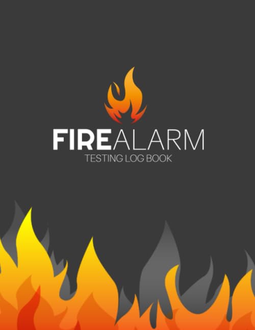 Fire Alarm Testing Log Book : Fire Inspection and Testing Log - for Landlords, Businesses, Schools etc Health and Safety Compliance Record Book Fire Alarm Checklist