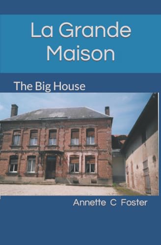 La Grande Maison: The Big House