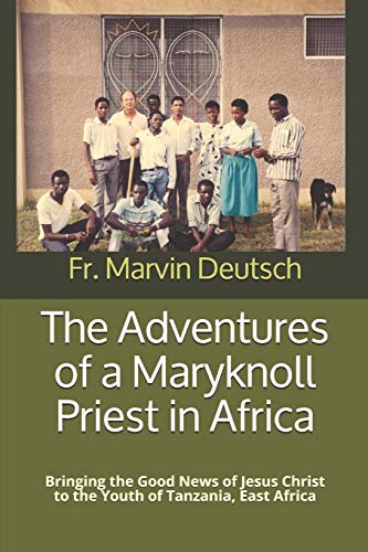 The Adventures of a Maryknoll Priest in Africa