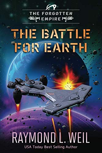 The Forgotten Empire: The Battle For Earth: Book three