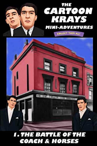 THE CARTOON KRAYS: MINI-ADVENTURES: 1.THE BATTLE OF THE COACH AND HORSES