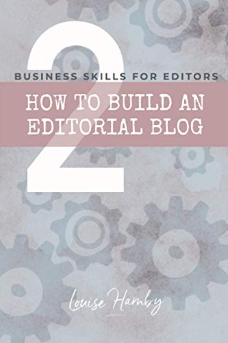 How to Build an Editorial Blog (Business Skills for Editors)