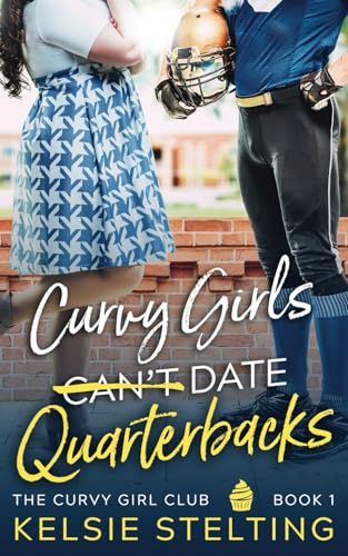 Curvy Girls Can't Date Quarterbacks